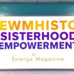 ewmhisto sisterhood empowerment by emergewomanmagazine