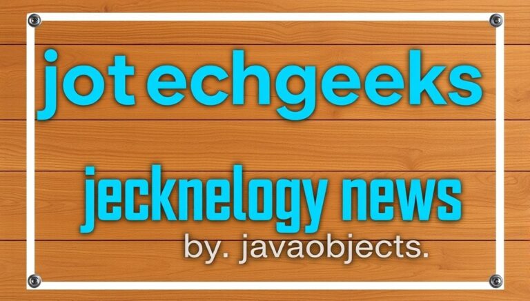 jotechgeeks technology news by javaobjects